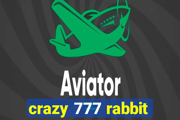 crazy 777 rabbit